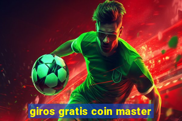 giros gratis coin master